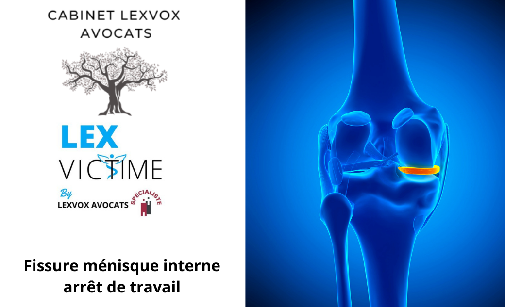 Fissure ménisque interne arrêt de travail - Lexvox Medical