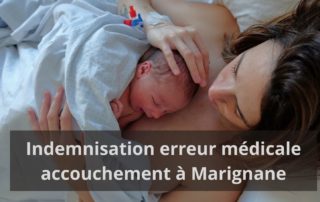 Indemnisation erreur médicale accouchement​ à Marignane