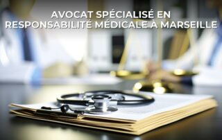 Avocat spécialisé en Responsabilité médicale à Marseille