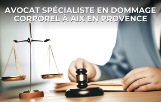 Avocat spécialiste en dommage corporel à Aix en Provence