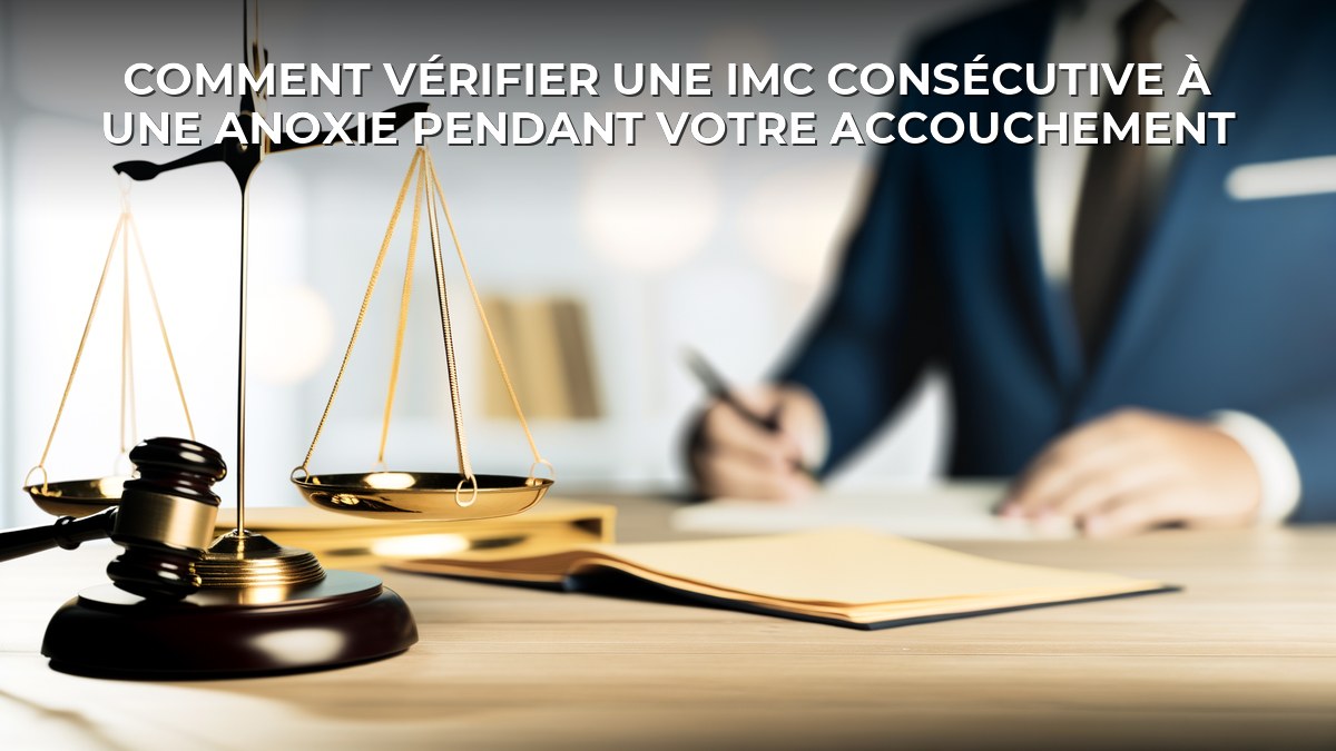 Comment vérifier une IMC consécutive à une anoxie pendant votre accouchement
