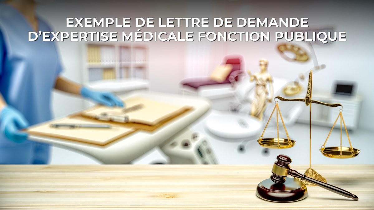 Exemple de lettre de demande d’expertise médicale fonction publique