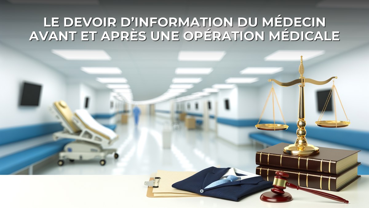 Le devoir d’information du médecin avant et après une opération médicale