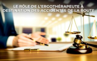 Le rôle de l’ergothérapeute à destination des accidentés de la route