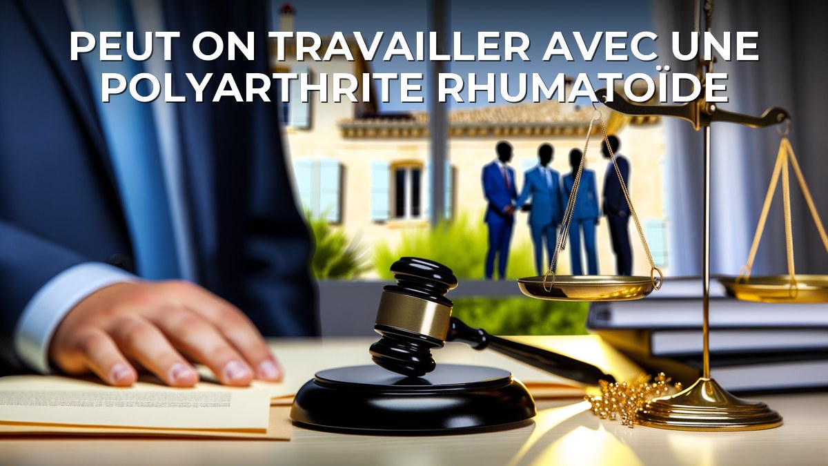 Peut on travailler avec une polyarthrite rhumatoïde