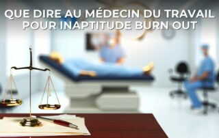 Que dire au médecin du travail pour inaptitude burn out