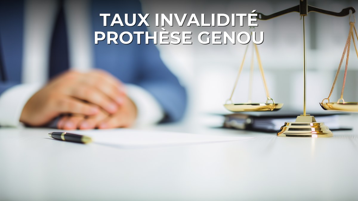 Taux invalidité prothèse genou