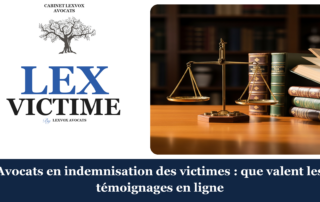 Avocats en indemnisation des victimes : que valent les témoignages en ligne