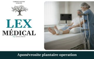 Aponévrosite plantaire operation — cabinet LEXVOX Avocats, Arles