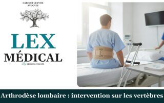 Arthrodèse lombaire : intervention sur les vertèbres — cabinet LEXVOX Avocats, Aix-en-Provence
