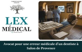 Avocat pour une erreur médicale d’un dentiste à Salon de Provence — cabinet LEXVOX Avocats, Salon-de-Provence