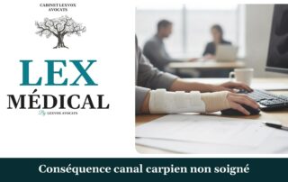 Conséquence canal carpien non soigné — cabinet LEXVOX Avocats, Marignane