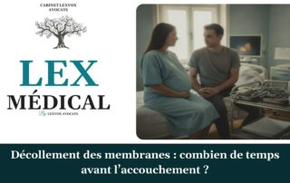 Décollement des membranes : combien de temps avant l’accouchement ? — cabinet LEXVOX Avocats, Arles