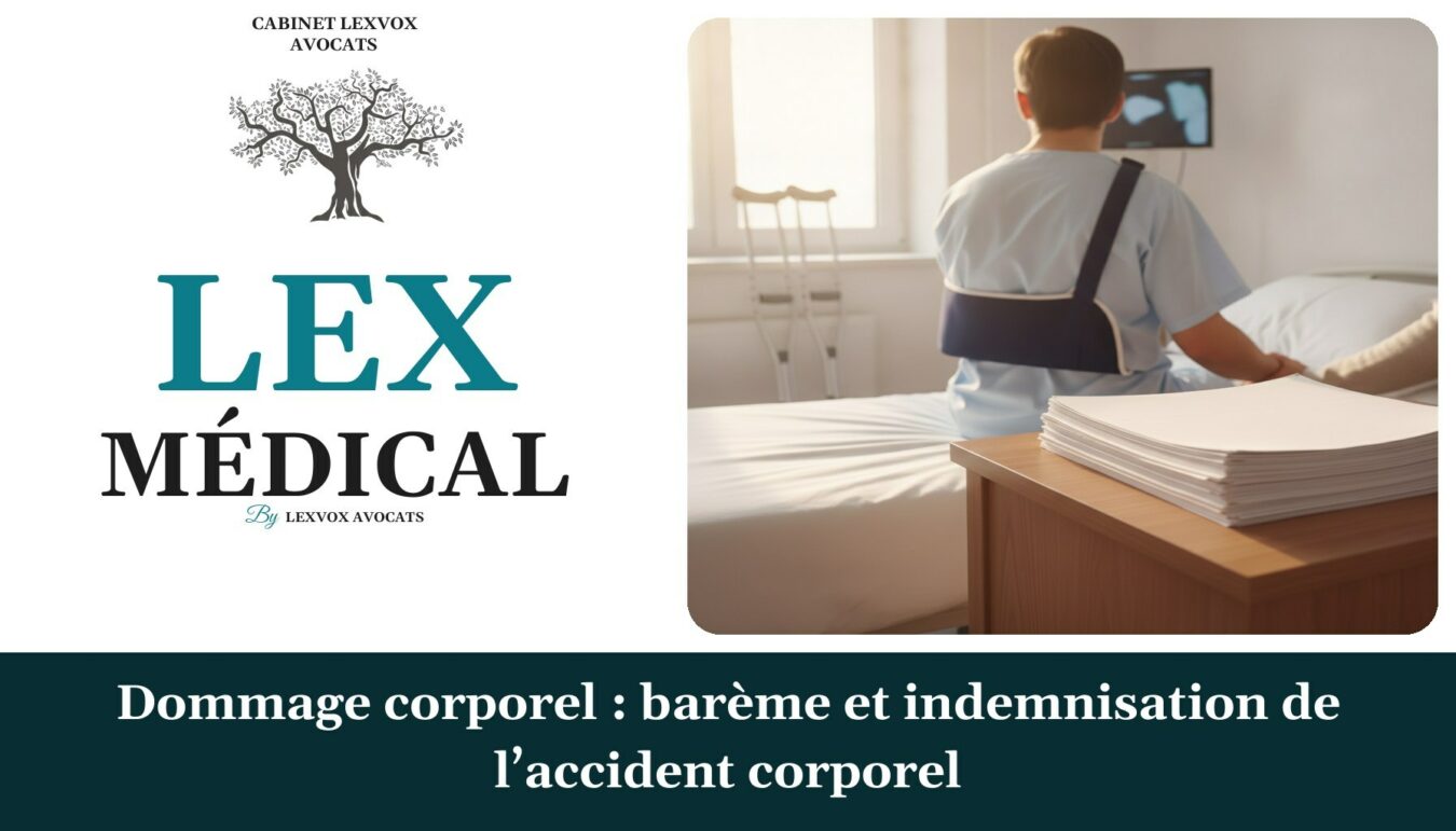 Dommage corporel : barème et indemnisation de l’accident corporel — cabinet LEXVOX Avocats, Nîmes