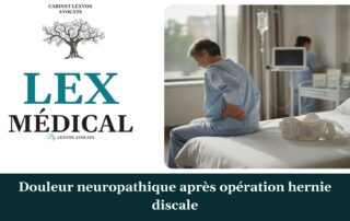 Douleur neuropathique après opération hernie discale — cabinet LEXVOX Avocats, Nîmes