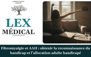 Fibromyalgie et AAH : obtenir la reconnaissance du handicap et l’allocation adulte handicapé — cabinet LEXVOX Avocats, Salon-de-Provence