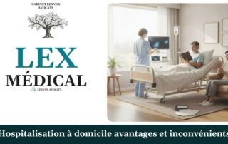 Hospitalisation à domicile avantages et inconvénients — cabinet LEXVOX Avocats, Nîmes