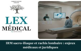 IRM sacro-iliaque et rachis lombaire : enjeux médicaux et juridiques — cabinet LEXVOX Avocats, Salon-de-Provence