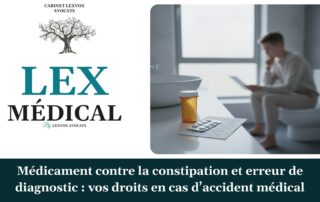 Médicament contre la constipation et erreur de diagnostic : vos droits en cas d’accident médical — cabinet LEXVOX Avocats, Marignane