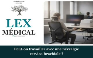 Peut-on travailler avec une névralgie cervico-brachiale ? — cabinet LEXVOX Avocats, Salon-de-Provence
