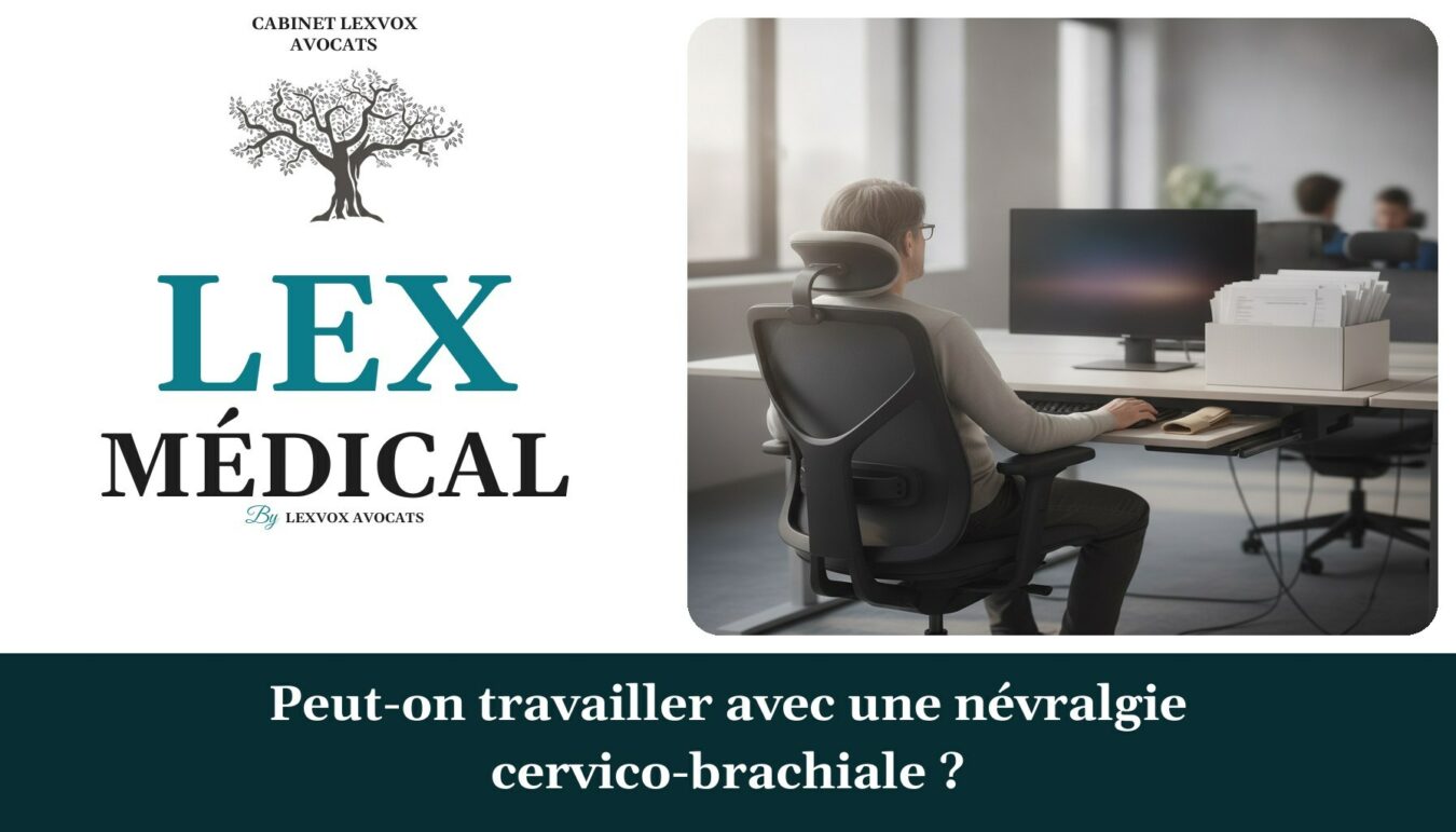 Peut-on travailler avec une névralgie cervico-brachiale ? — cabinet LEXVOX Avocats, Salon-de-Provence