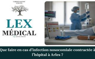 Que faire en cas d’infection nosocomiale contractée à l’hôpital à Arles ? — cabinet LEXVOX Avocats, Arles