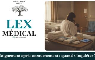 Saignement après accouchement : quand s’inquiéter ? — cabinet LEXVOX Avocats, Marignane
