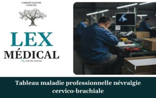 Tableau maladie professionnelle névralgie cervico-brachiale — cabinet LEXVOX Avocats, Salon-de-Provence