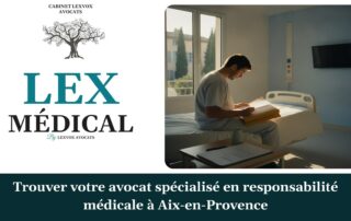 Trouver votre avocat spécialisé en responsabilité médicale à Aix-en-Provence — cabinet LEXVOX Avocats, Aix-en-Provence